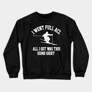 Full Acl Reconstructive Surgery Skiing Get Well Crewneck Sweatshirt